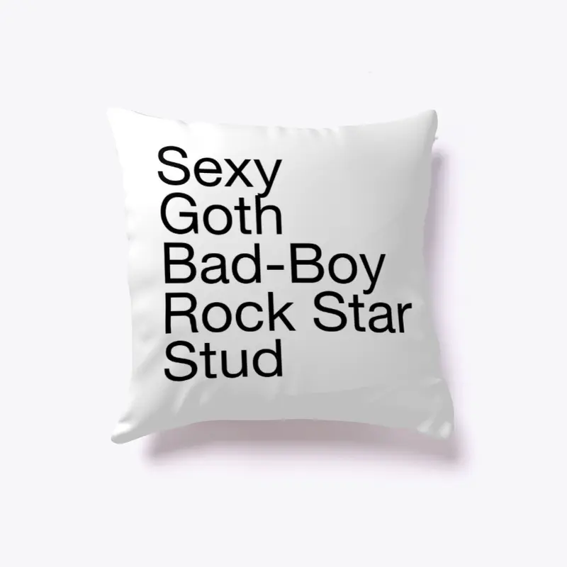 Sexy, Goth, Bad-Boy, Rock Star, Stud